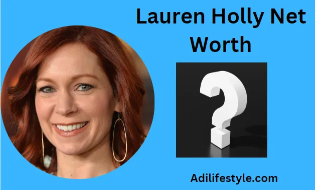 Lauren Holly Net Worth: A Peek Into Her Fortune